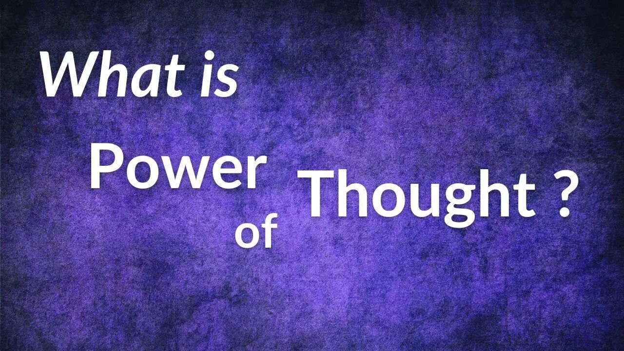 What is Power of Thought?