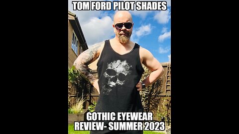 Tom Ford Pilot Sunglasses (FT0778) Gothic Eyewear Review- Summer 2023