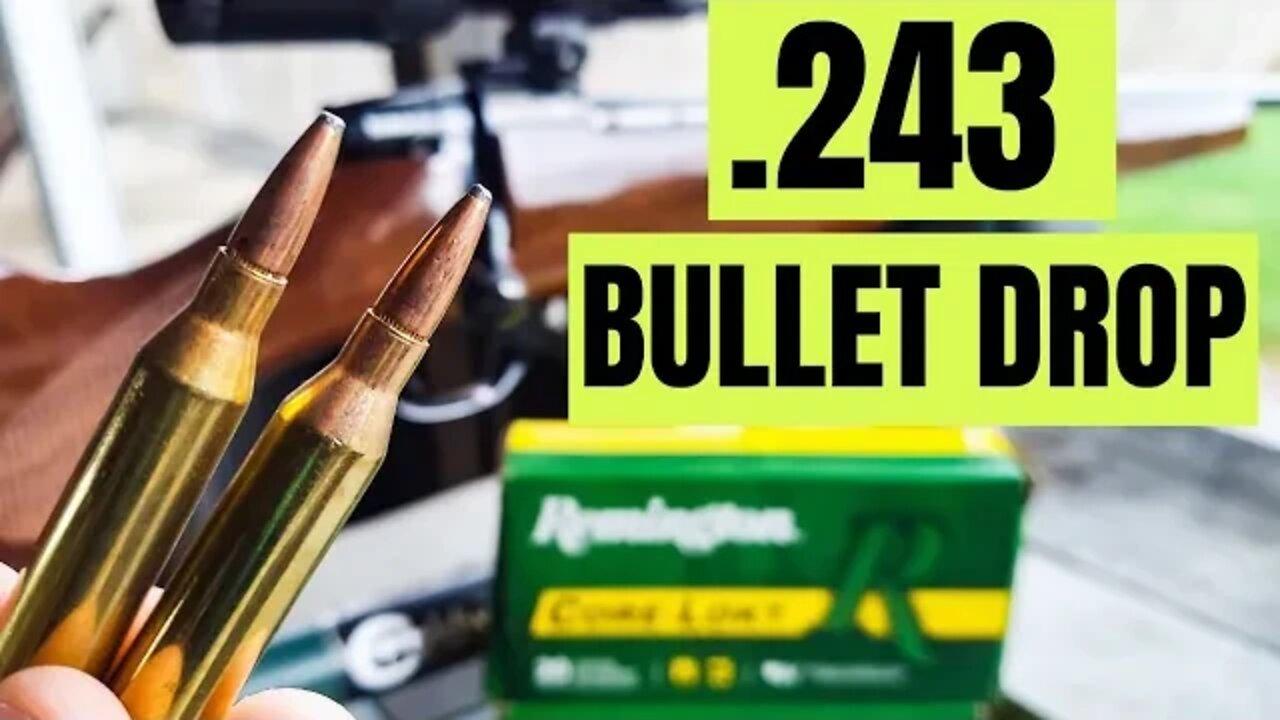 .243 Win Bullet Drop - Demonstrated and Explained