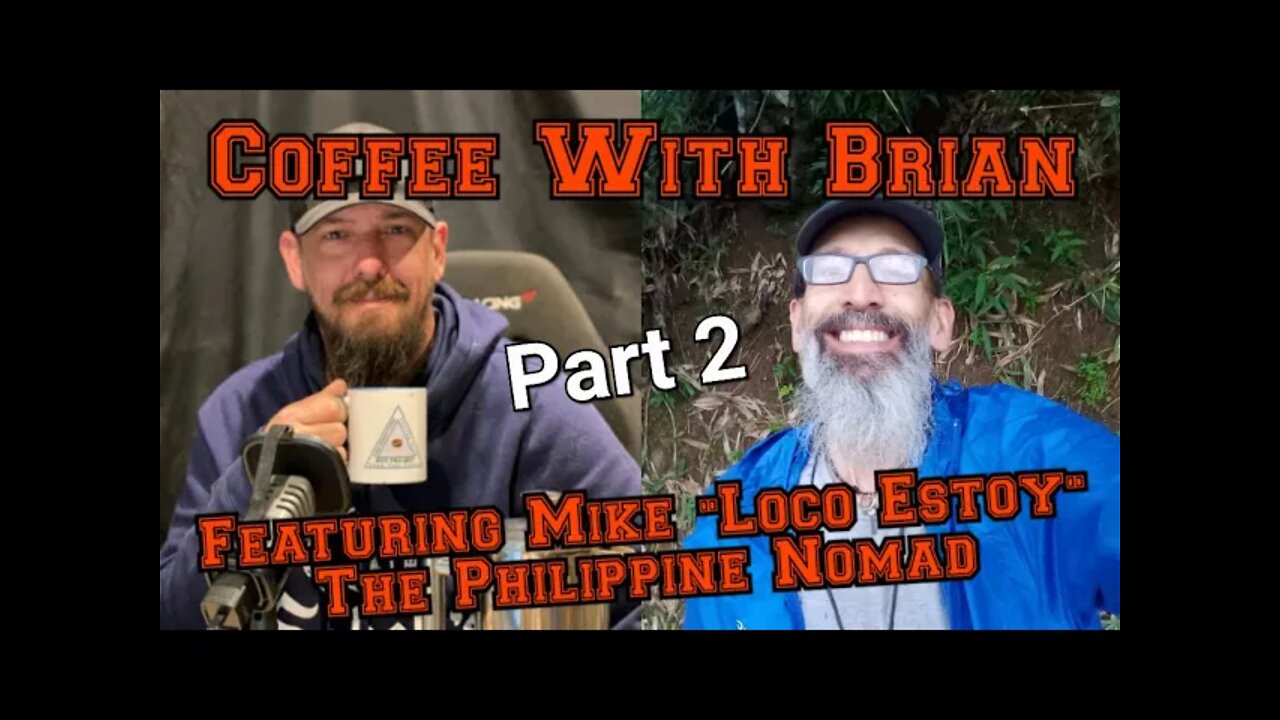 Coffee with Brian ft. "Loco Estoy" The Philippine Nomad Part 2 Episode 71