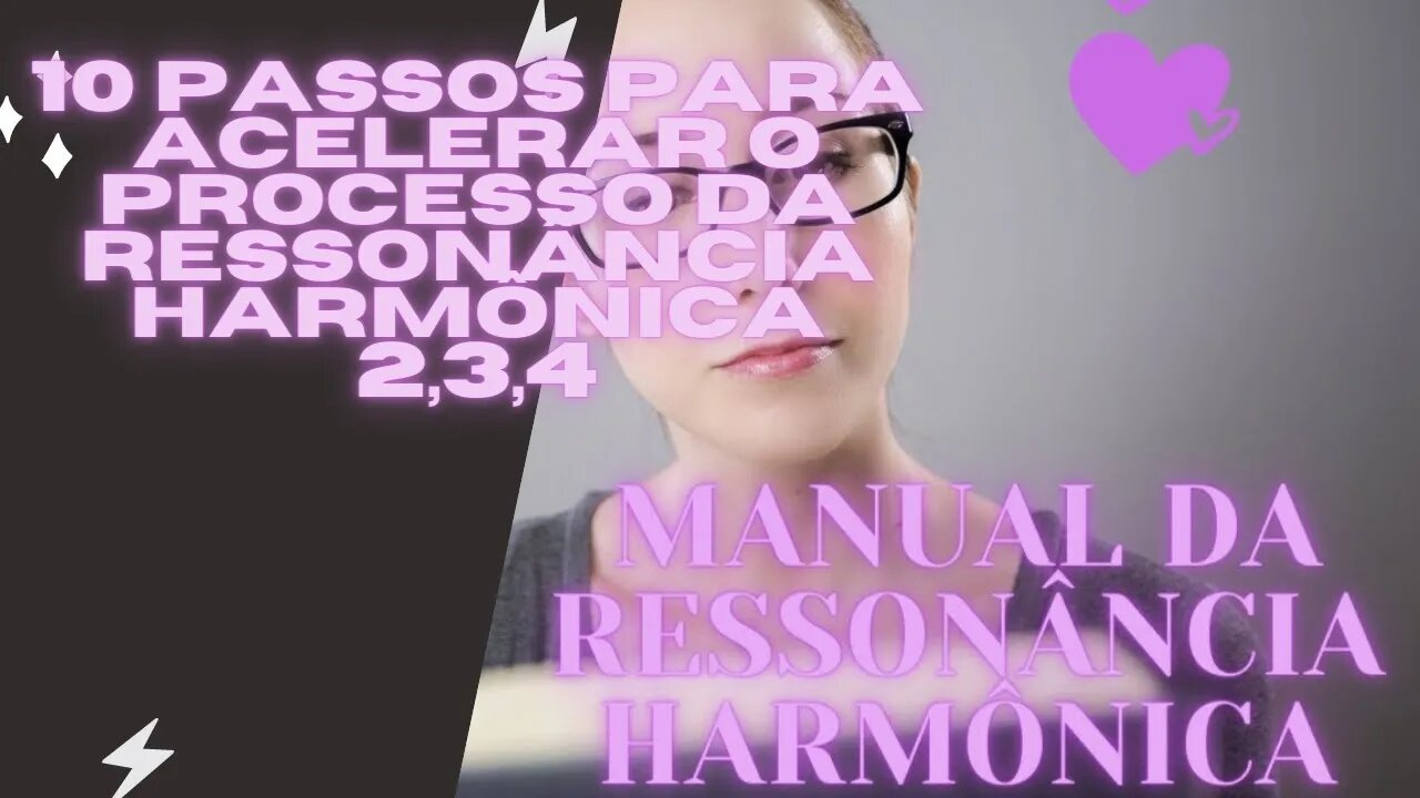 📖 Manual da Ressonância Harmônica 10 Passos para acelerar o processo da Ressonância Harmônica 2,3,4