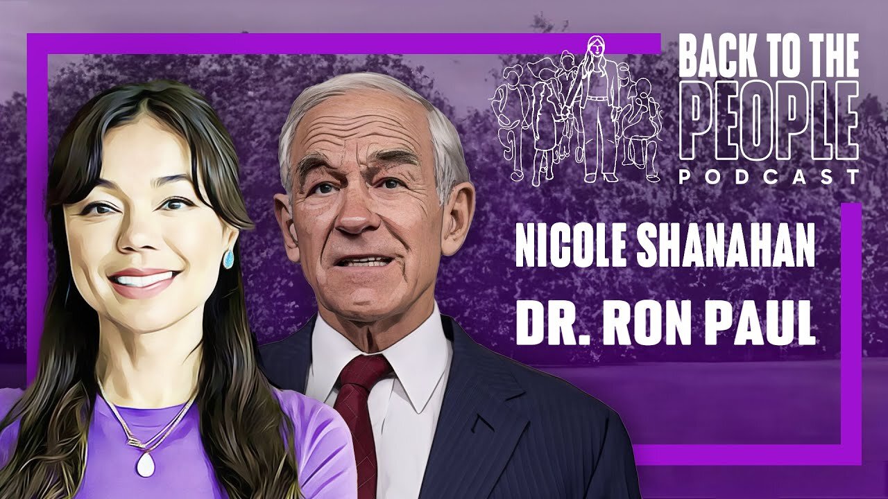 Money, Morality, and Liberty: A Conversation with Dr. Ron Paul - Nicole Shanahan