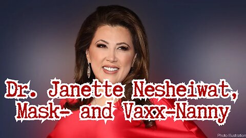 Dr. Janette Nesheiwat, the Next Surgeon General, Was a Mask and Vaxx Nanny