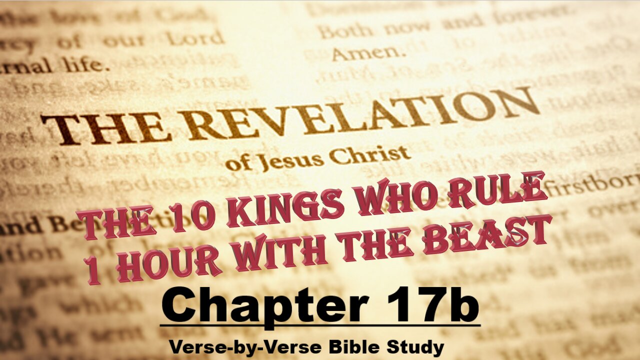 The Revelation of Jesus Christ - Chapter 17b