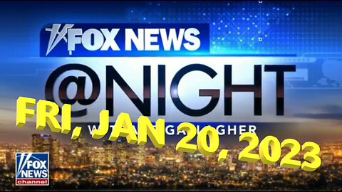 Fox News @ Night 01-20-2023