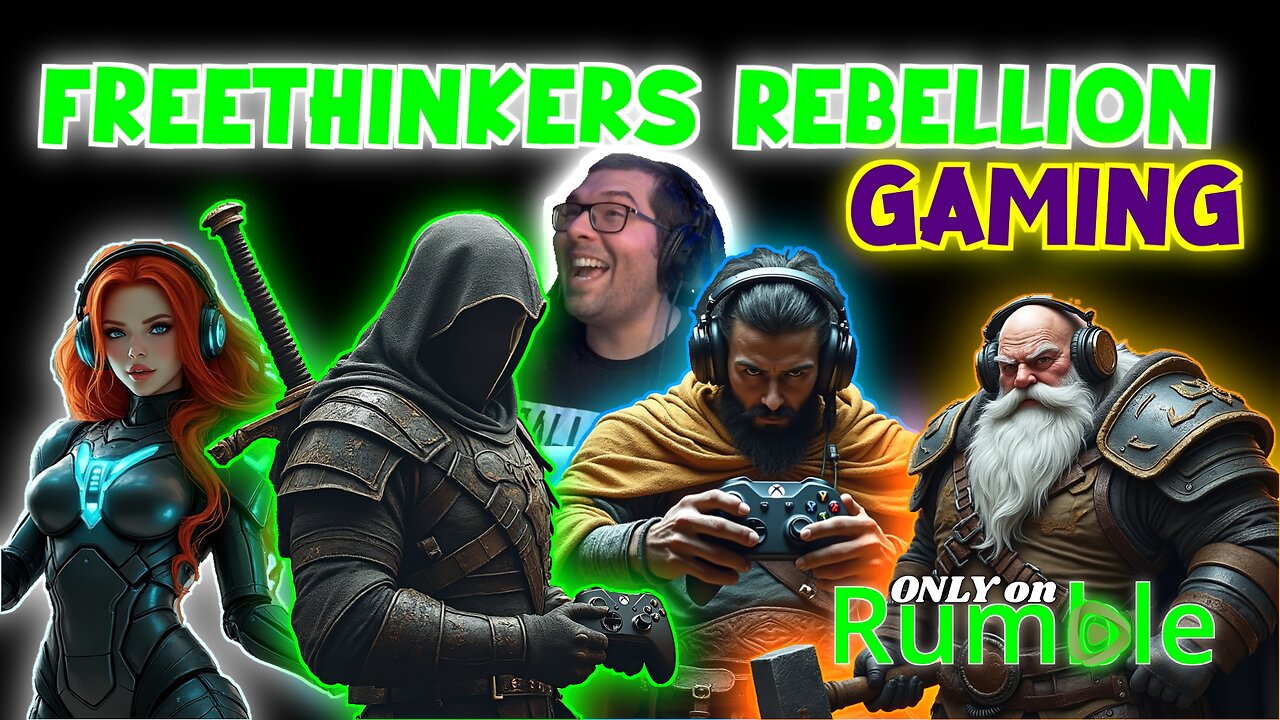 Play Games, Talk Politics. Freethinkers Rebellion RUMBLE Chat