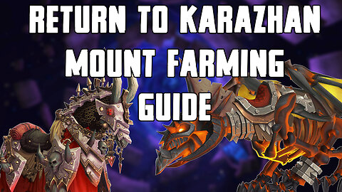 Return To Karazhan Mount Farming Guide