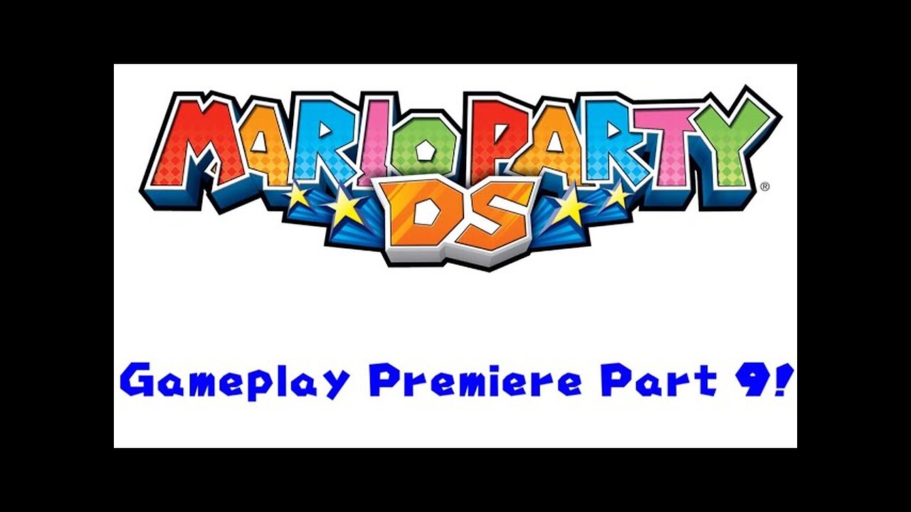 Mario Party DS Gameplay Premiere Part 9!