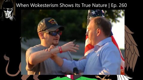 When Wokesterism Shows Its True Nature | Ep. 260
