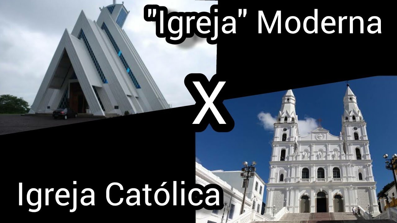 "Igreja" moderna X Igreja Católica - Arquitetura