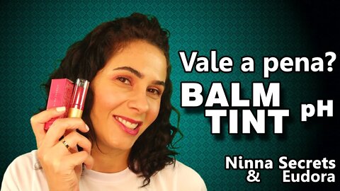 BALM TINT pH - Eudora & Niina Secrets - Lançamento