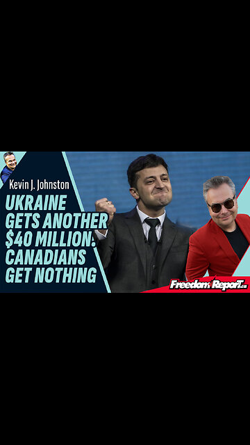 CANADIANS GETTING 23% CARBON TAX HIKE - UKRAINE GETS $40M MORE - WHAT THE HELL?