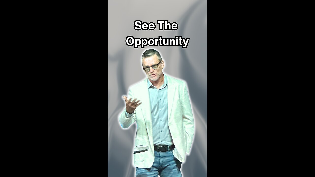 See the Opportunity