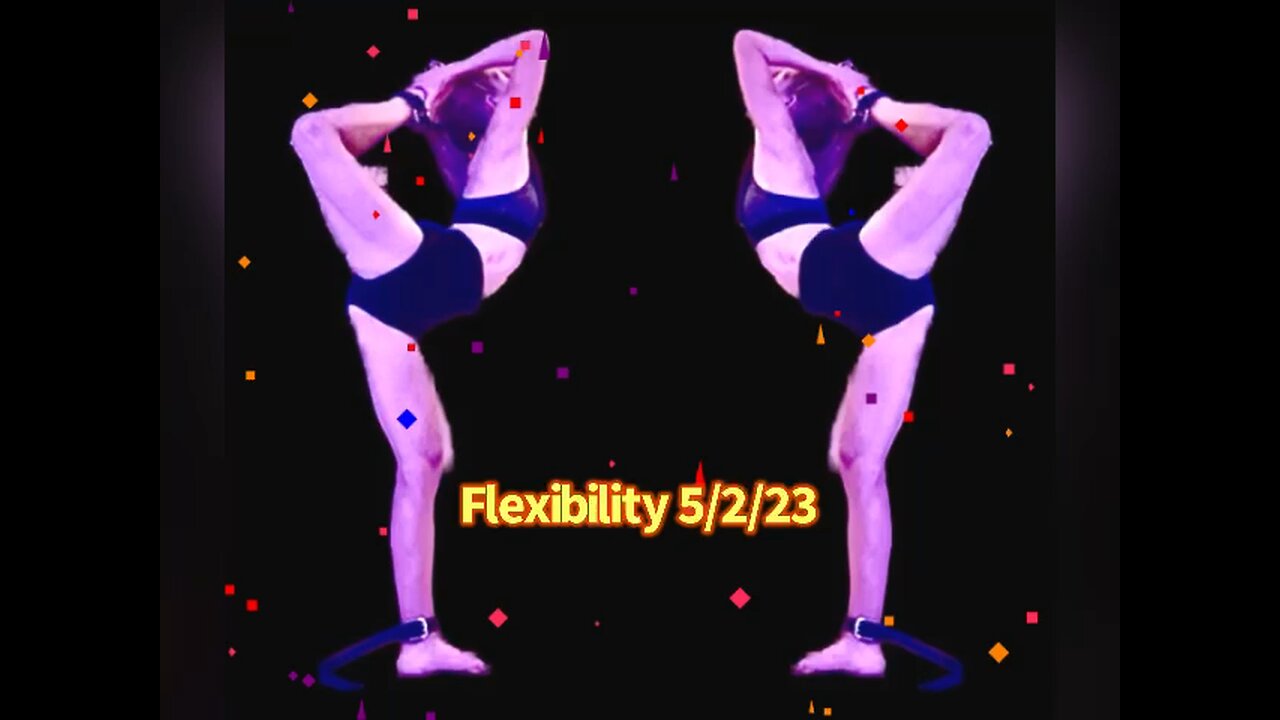 Flexibility
