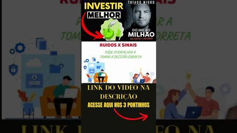 Ruidos e sinais (INVESTIR MELHOR) #shorts