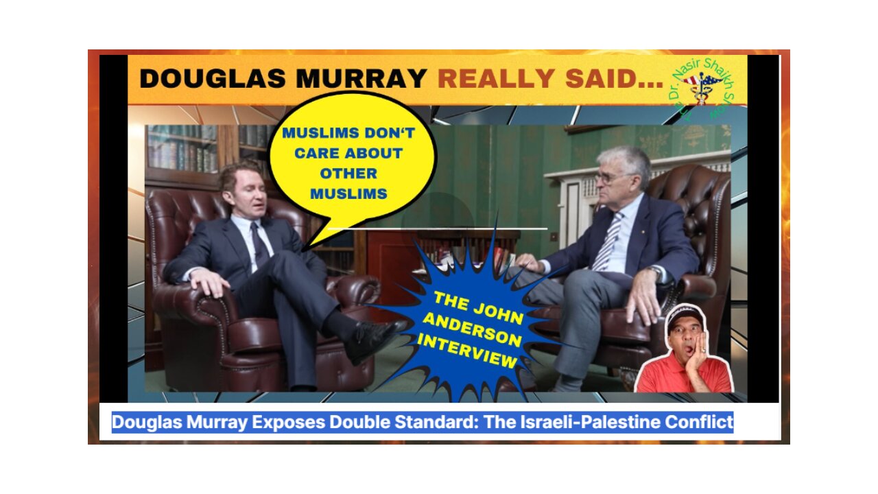 Douglas Murray Furious With Double Standard BS on Israeli Hamas Palestine Conflict