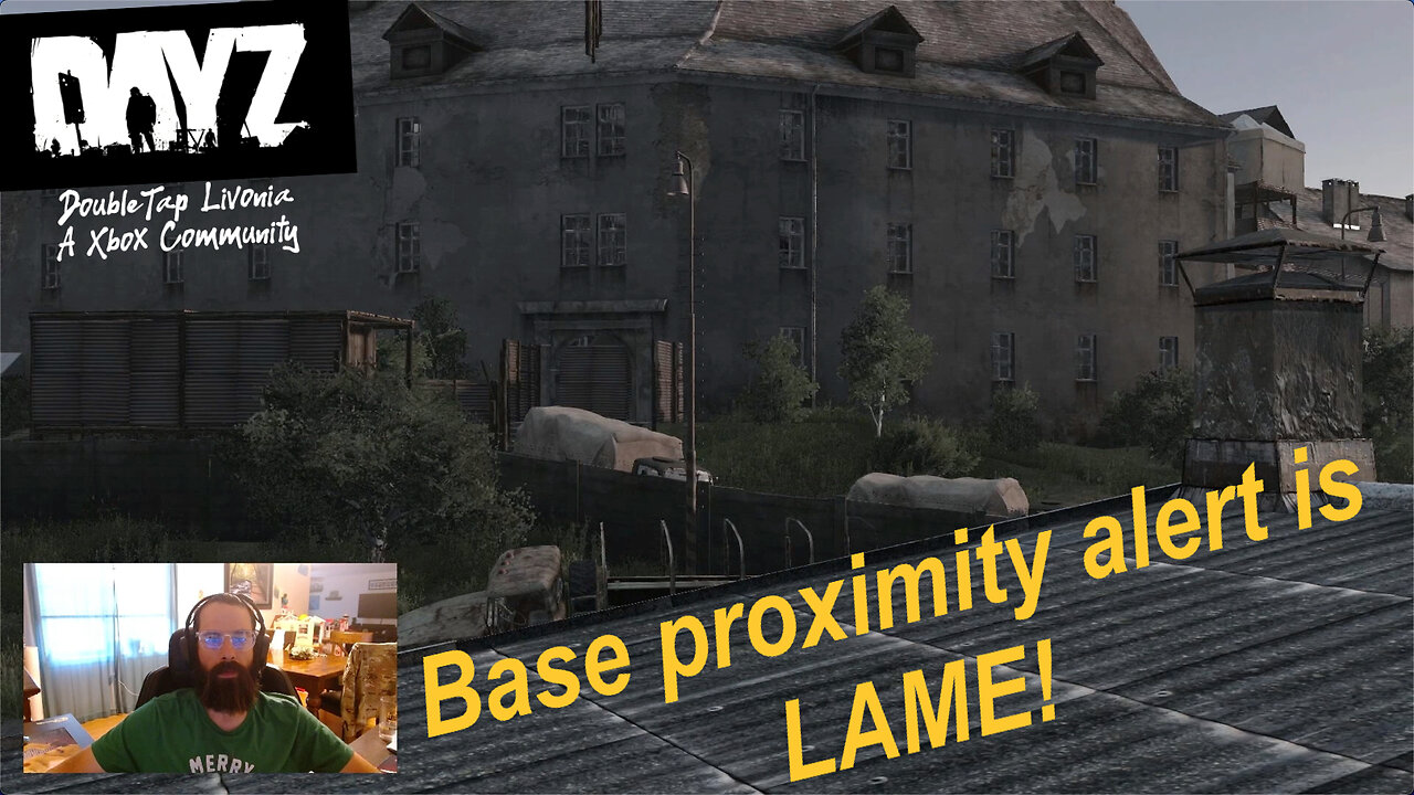 DayZ: Base proximity alert is gay! We still survived 😜 *Series S 1080p*