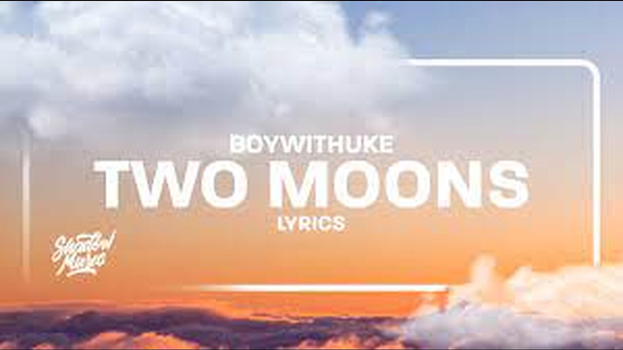 Two moons- BoyWithUke