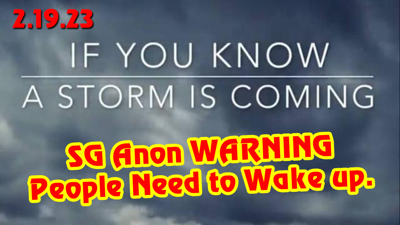 Feb 19, SG Anon WARNING People Need to Wake up.