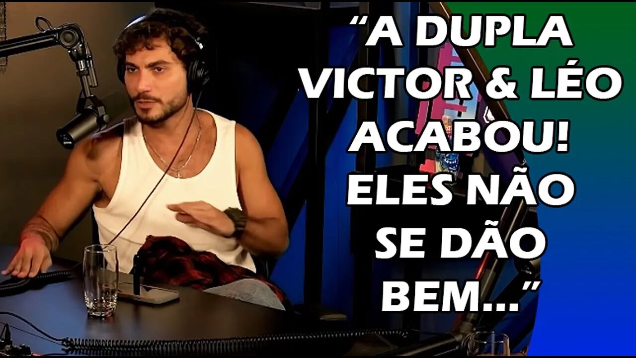 VICTOR E LEO NÃO SE BICAM MAIS