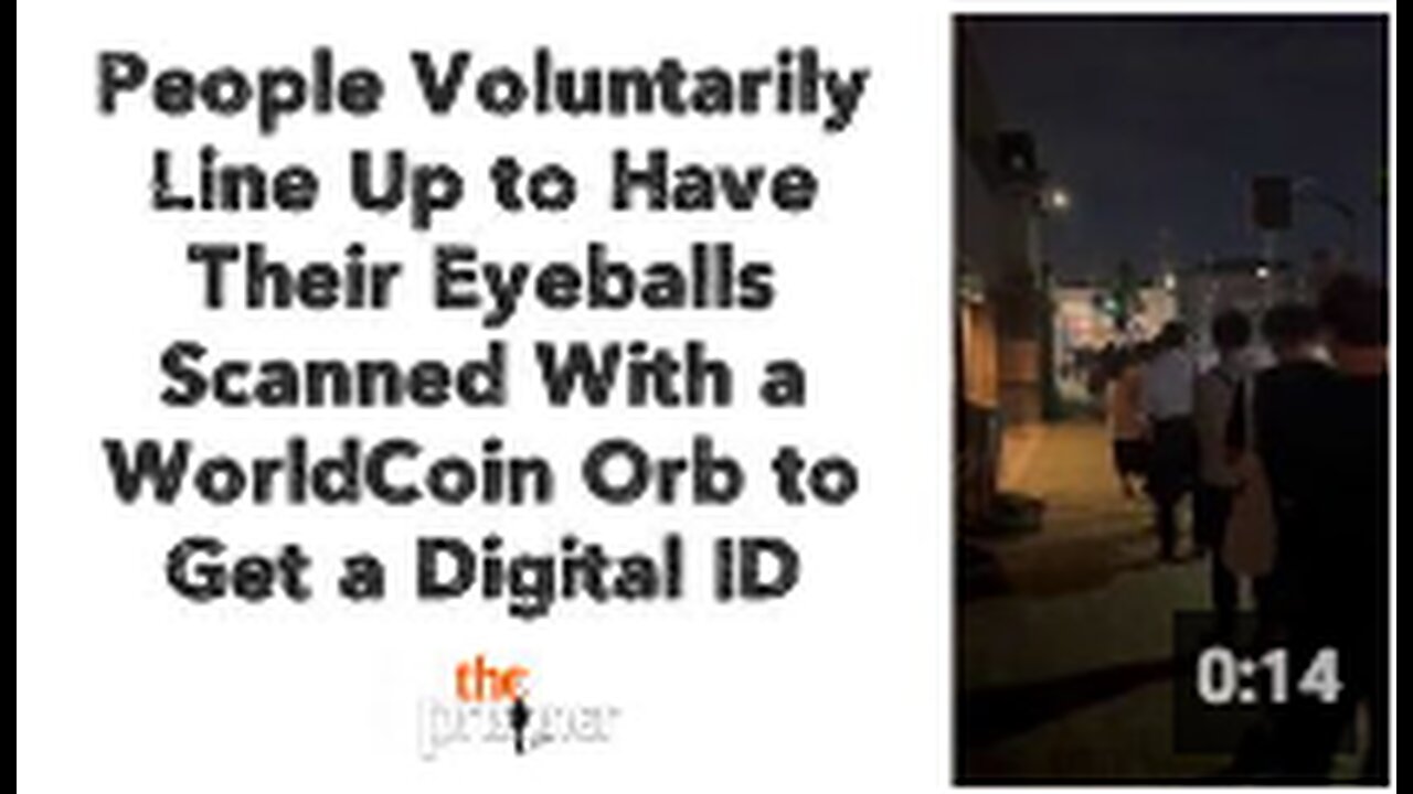 People Voluntarily Line Up to Have Their Eyeballs Scanned With a WorldCoin Orb to Get a Digital ID