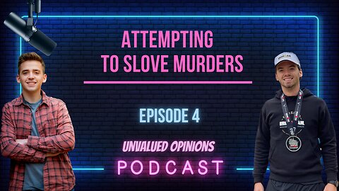 Attempting To Solve Murders | Episode 4