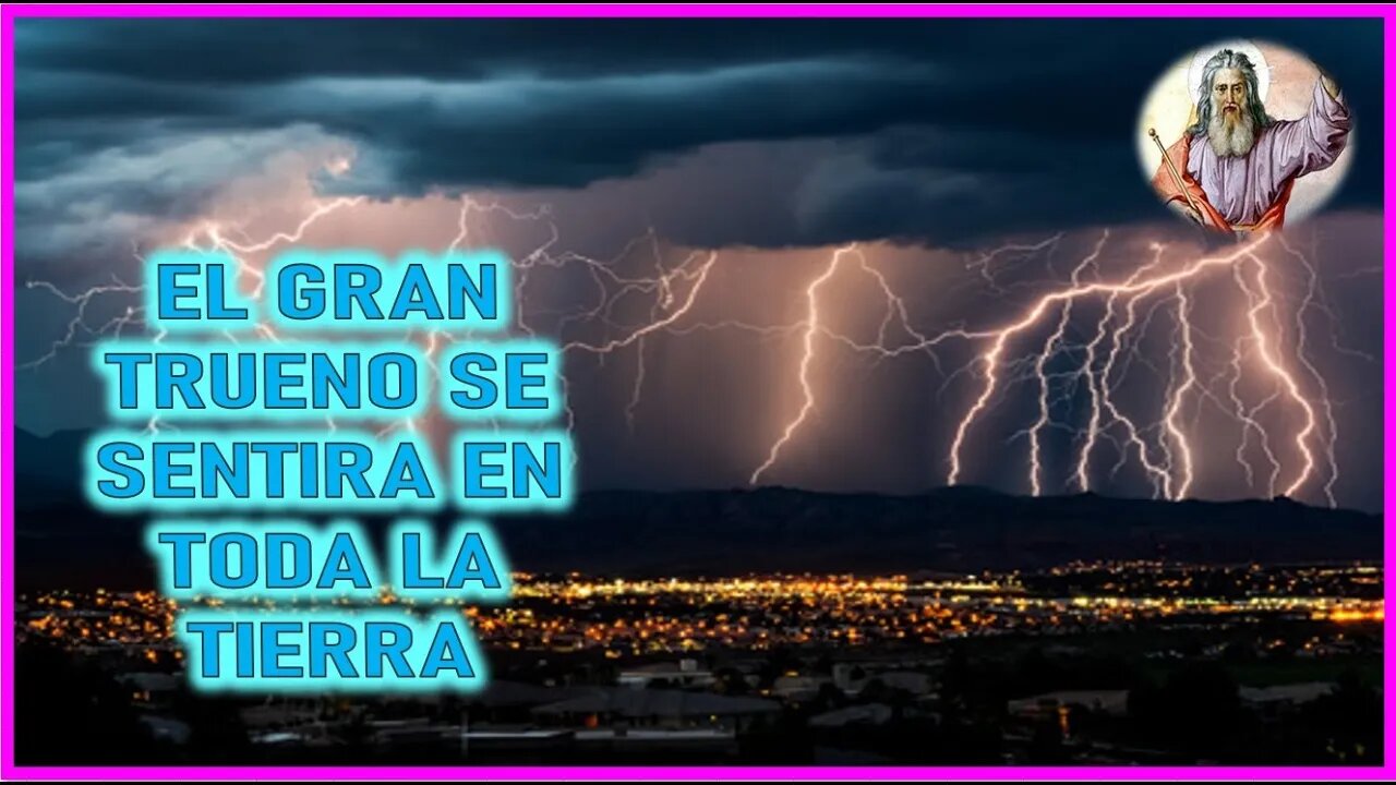 MENSAJE DE DIOS PADRE A MIRIAM CORSINI - EL GRAN TRUENO SE SENTIRA EN TODA LA TIERRA