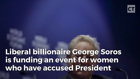 Soros Funding Women's Attacks Against Trump