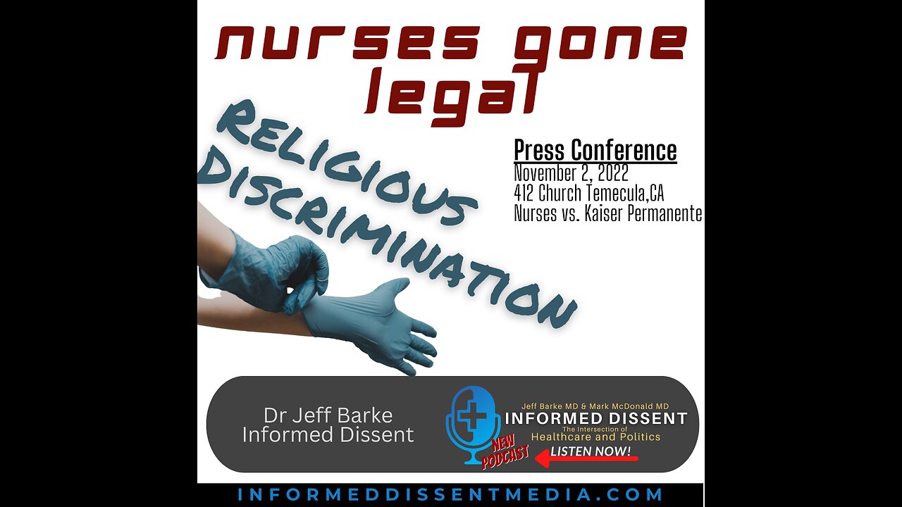 Informed Dissent - Nurses sue Kaiser Press Conference - Dr Jeff Barke
