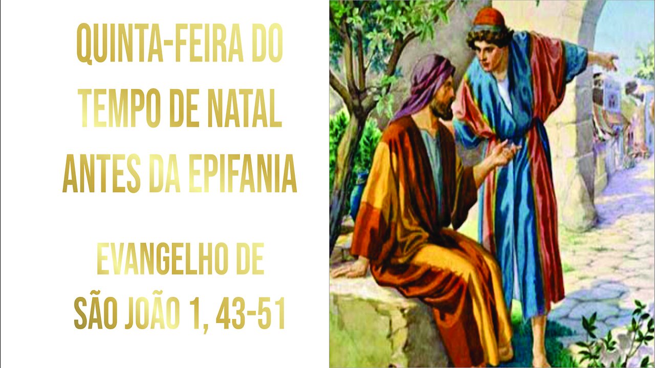 Evangelho da Quinta-feira do Tempo de Natal antes da Epifania - Ano A