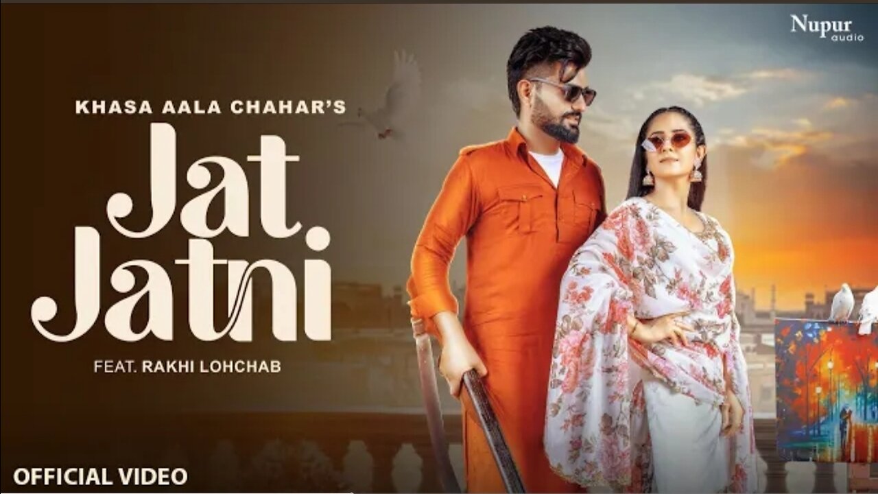 Jat_Jatni__Official_Video__Khasa_Aala_Chahar___Rakhi_Lohchab___New_Haryanvi_Songs_Haryanavi_2023