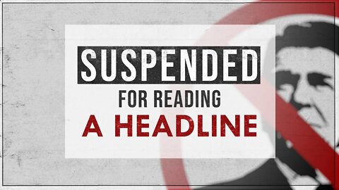 Suspended For Reading a Headline