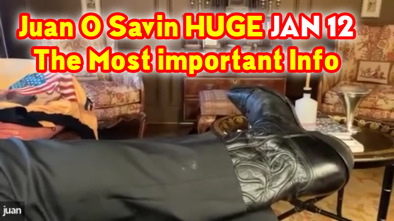 Juan O Savin Update The Most important Info January 12, 2023