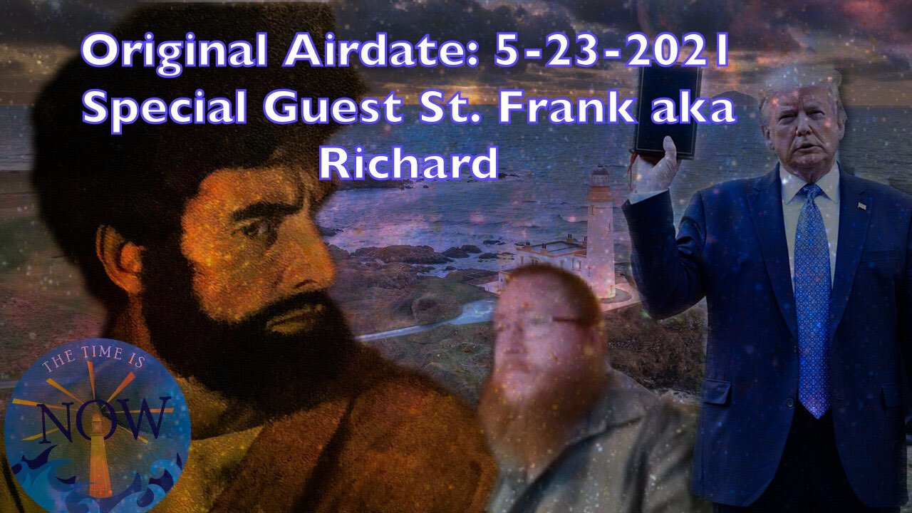 This was Originally Aired live on 5-23-2021 Richard aka: St. Frank