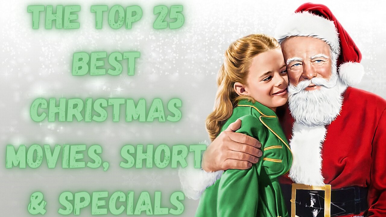 The Top 25 Best Christmas Movies, Short & Specials