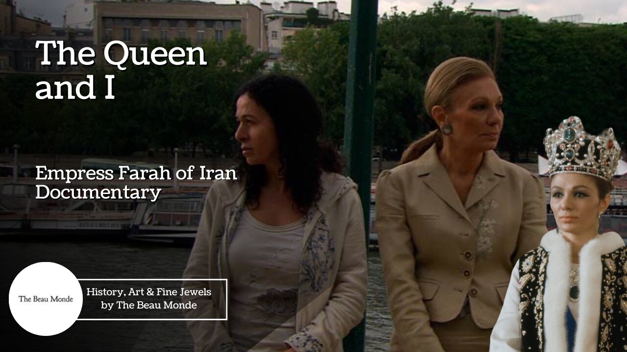 'The Queen and I' - H.I.M Empress Farah of Iran - Documentary - Shah of Iran