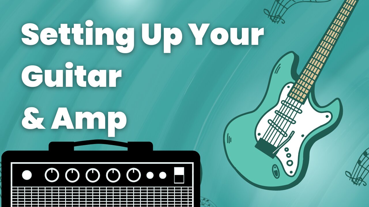 Setting Up Your Electric Guitar & Amp | How To Get Started On Electric Guitar