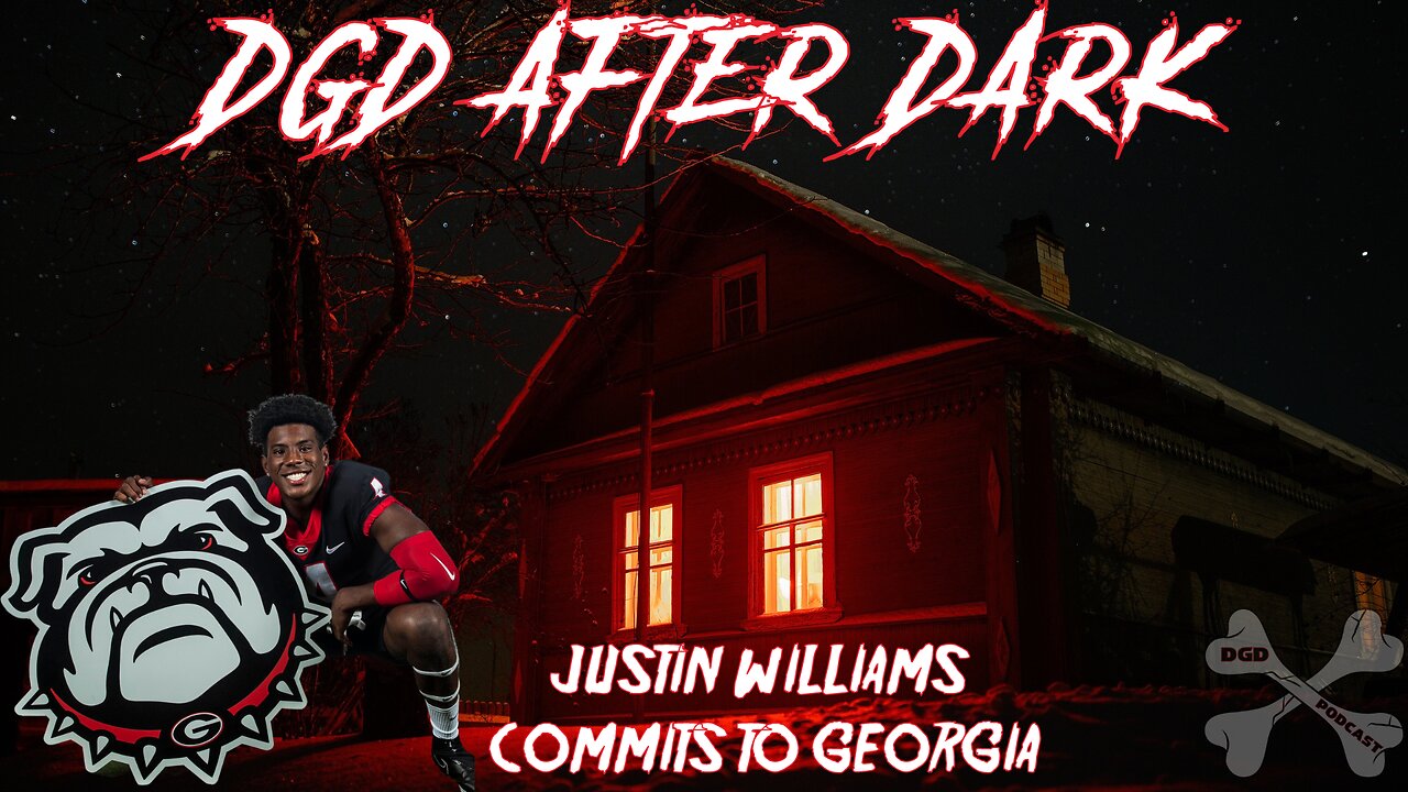 DGD After Dark: Justin Williams Commits To UGA!