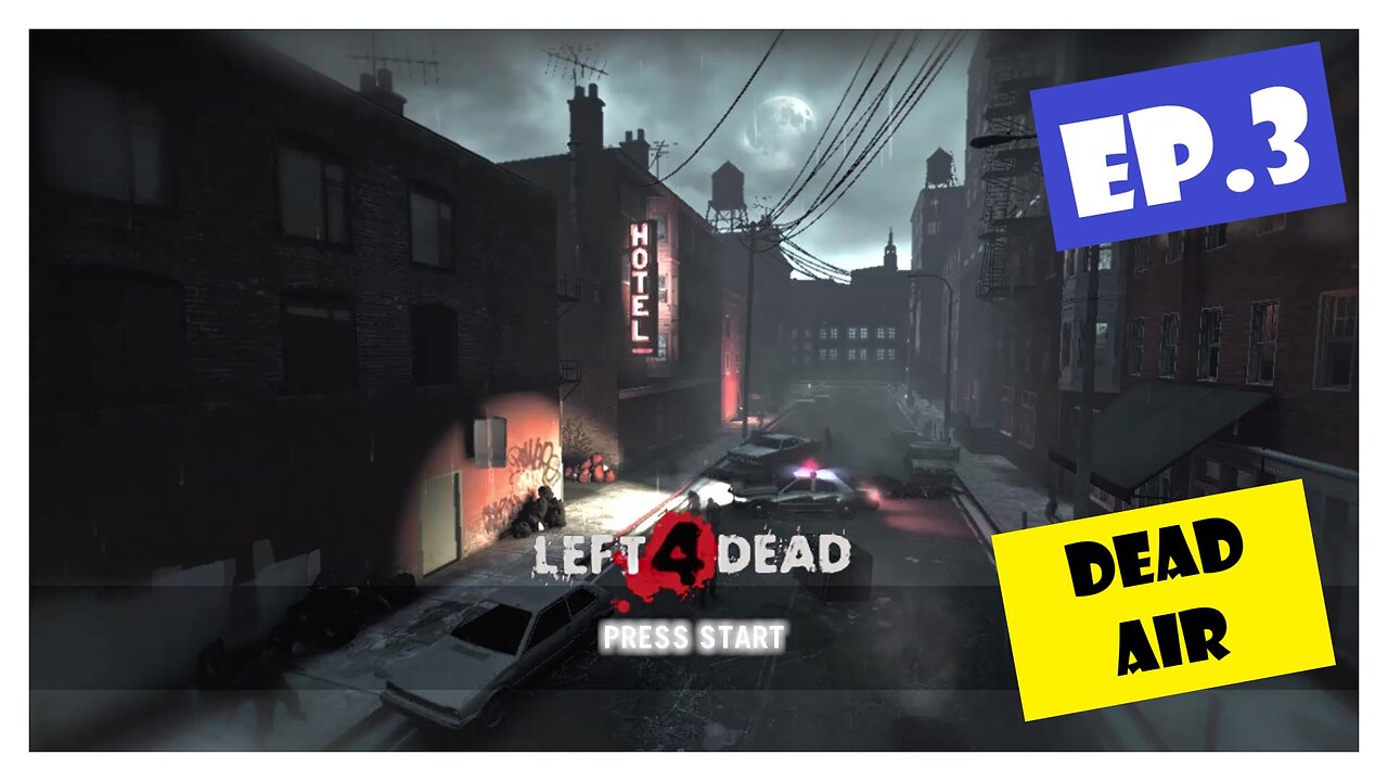 Ep.3 | Dead Air (Left 4 Dead) *NC*