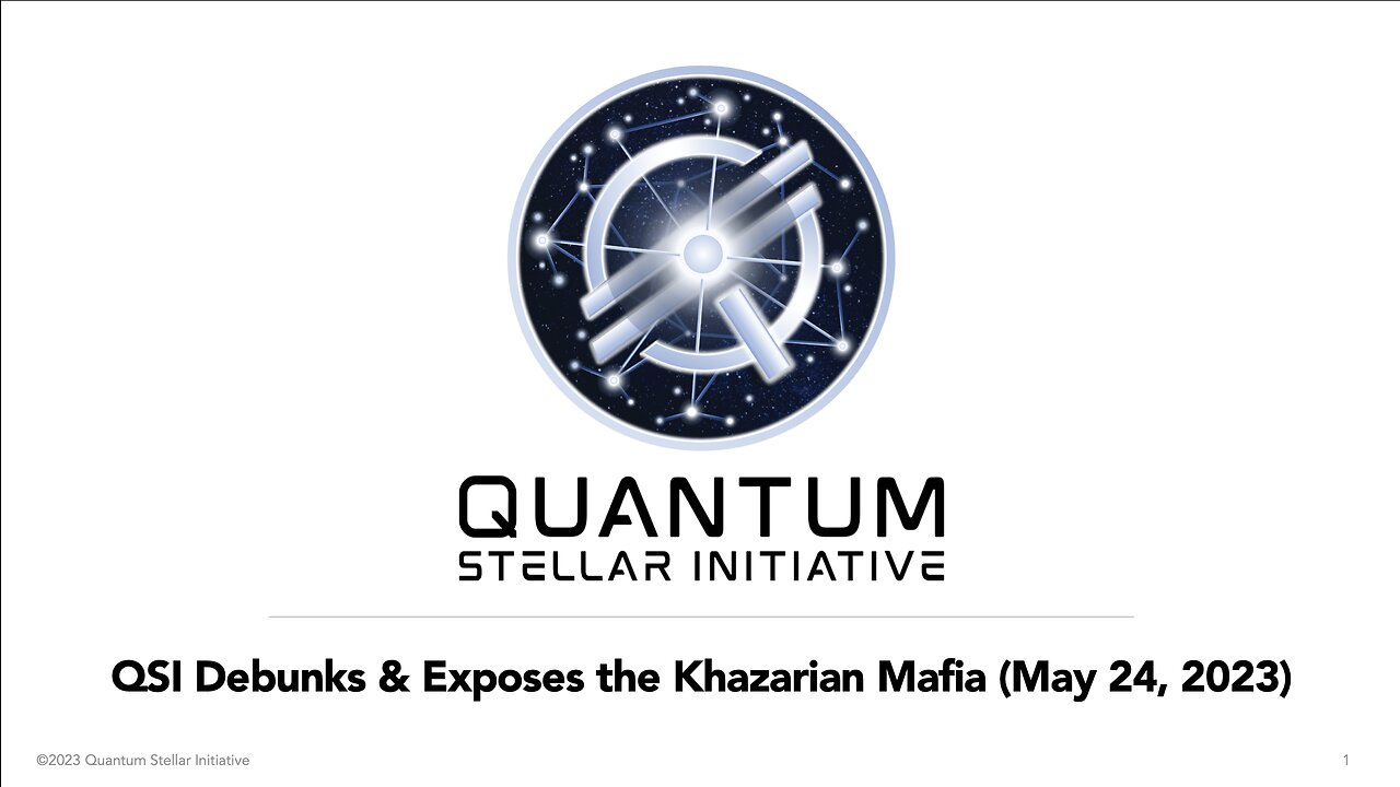 QSI Weekly Wednesday Panel Call - Stellar Khazarian Mafia Debunked & Exposed! (May 24, 2023)