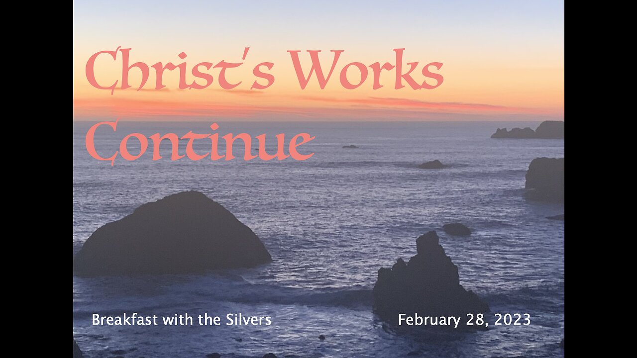 Christ's Works Continue - Breakfast with the Silvers & Smith Wigglesworth Feb 28