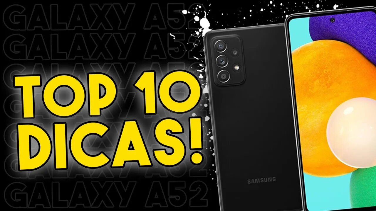 TOP 10 DICAS E TRUQUES para o Galaxy A52 que você PRECISA SABER!