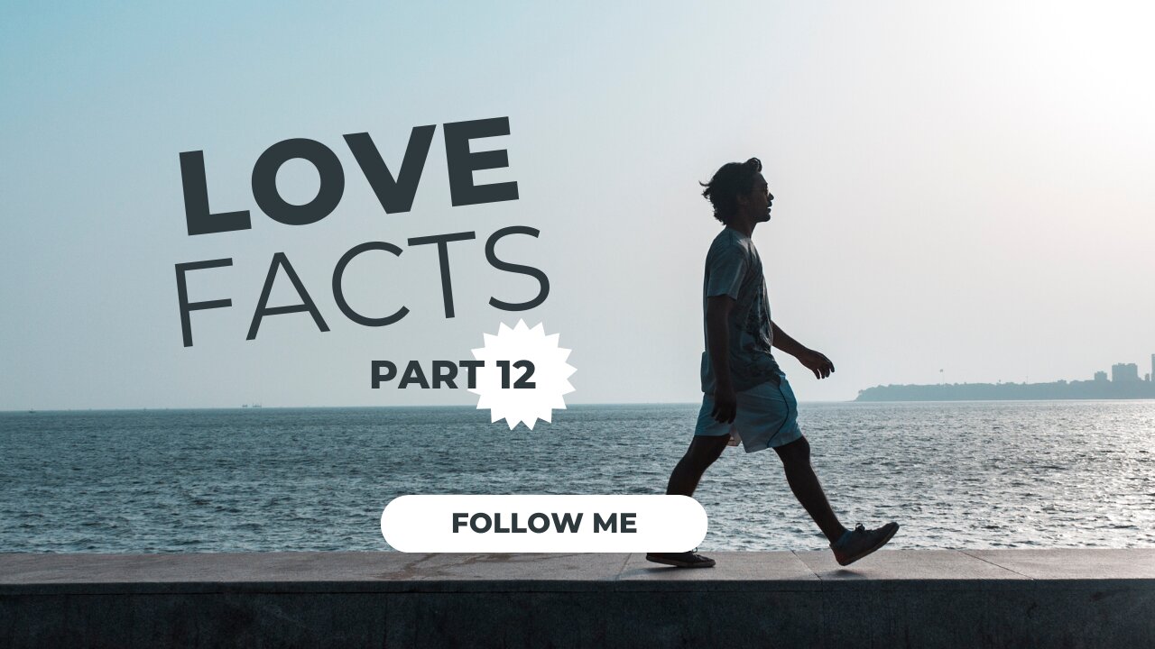 love facts 12