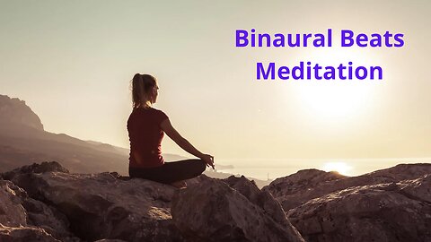 BINAURAL BEATS MEDITATION