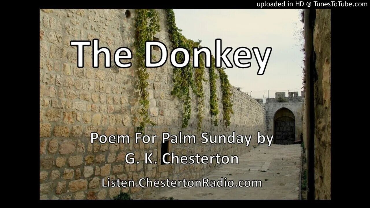 The Donkey - Poem for Palm Sunday by G. K. Chesterton