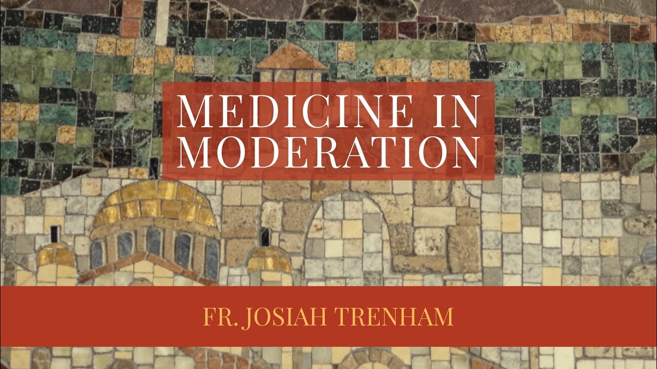 Medicine in Moderation