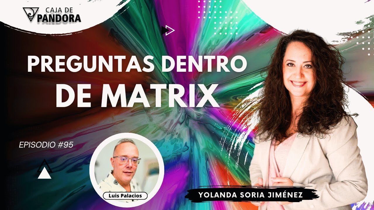 PREGUNTAS DENTRO DE MATRIX #95 con Yolanda Soria