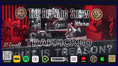 Trafficked, What is Treason w/ JJ Carrell |EP418