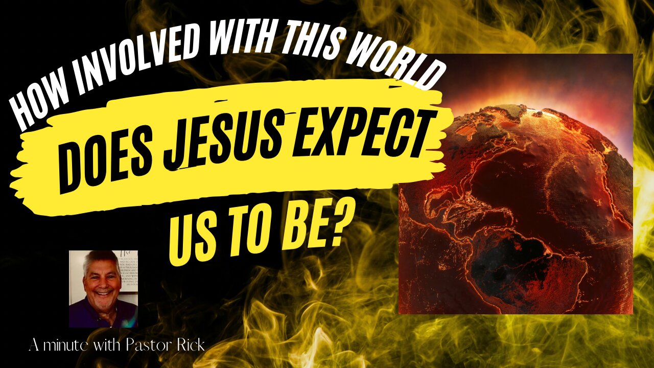 A minute with Pastor Rick. How involved as Jesus expect us to be in our world?