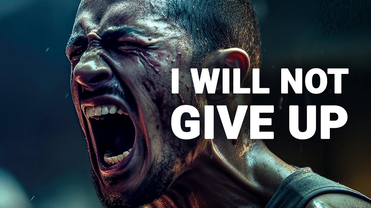 I WILL NOT GIVE UP - Motivational Spee